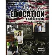 Image du vendeur pour American Education: A Social History mis en vente par eCampus