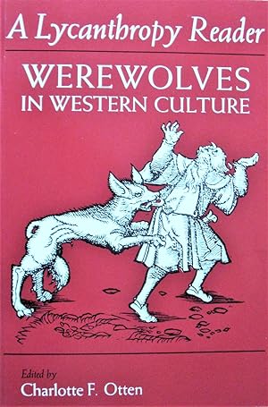 A Lycanthropy Reader. Werewolves in Western Culture