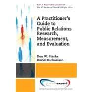 Seller image for A Practioner's Guide to Public Relations Research, Measurement and Evaluation for sale by eCampus