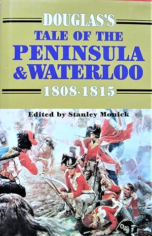 Imagen del vendedor de Douglas's Tale of the Peninsula and Waterloo a la venta por Ken Jackson