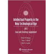 Seller image for Intellectual Property in the New Technological Age, 2013: Case and Statutory Supplement for sale by eCampus