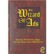 Seller image for The Wizard of Ads Turning Words into Magic and Dreamers into Millionaires for sale by eCampus