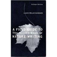 Seller image for A Field Guide to the Norton Book of Nature Writing, College Edition for sale by eCampus