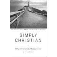 Seller image for Simply Christian: Why Christianity Makes Sense for sale by eCampus