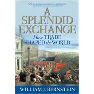 Seller image for A Splendid Exchange How Trade Shaped the World for sale by eCampus