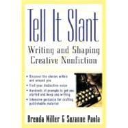 Seller image for Tell It Slant: Writing and Shaping Creative Nonfiction for sale by eCampus