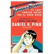 Bild des Verkufers fr The Adventures of Johnny Bunko The Last Career Guide You'll Ever Need zum Verkauf von eCampus