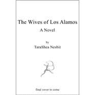 Imagen del vendedor de The Wives of Los Alamos A Novel a la venta por eCampus