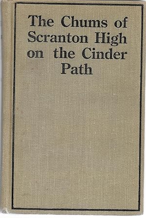 Imagen del vendedor de The Chums of Scranton High on the Cinder Path a la venta por Cher Bibler