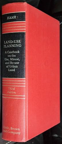Bild des Verkufers fr Land-Use Planning: A Casebook on the Use, Misuse, and Re-Use of Urban Land zum Verkauf von GuthrieBooks