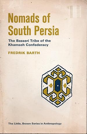 Immagine del venditore per Nomads of South Persia: The Basseri Tribe of the Khamseh Confederacy venduto da Warren Hahn