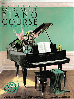 Imagen del vendedor de Alfred's Basic Adult Piano Course Lesson Book: Level Two (Paperback or Softback) a la venta por BargainBookStores