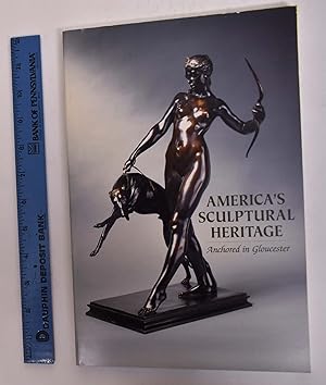 Seller image for America's Sculptural Heritage: Anchored in Gloucester for sale by Mullen Books, ABAA