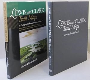 Lewis and Clark Trail Maps A Cartographic Reconstruction, Volume I.