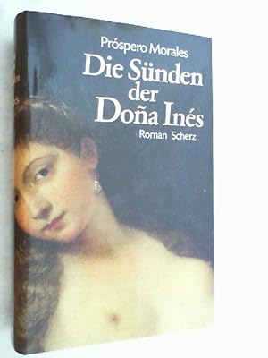 Bild des Verkufers fr Die Snden der Dona Ines : Roman. zum Verkauf von Versandantiquariat Christian Back