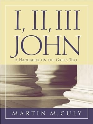 Seller image for I, II, III John: A Handbook on the Greek Text (Paperback or Softback) for sale by BargainBookStores