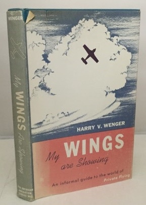 Imagen del vendedor de My Wings Are Showing An Informal Guide to the World of Private Flying a la venta por S. Howlett-West Books (Member ABAA)