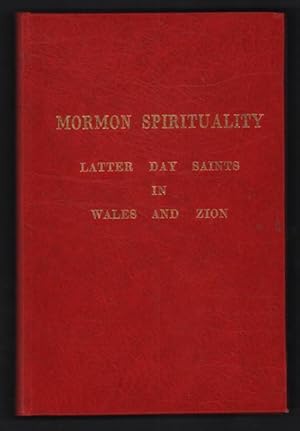 Bild des Verkufers fr Mormon Spirituality: Latter Day Saints in Wales and Zion zum Verkauf von Ken Sanders Rare Books, ABAA