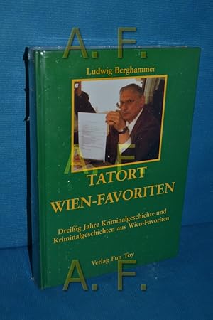 Bild des Verkufers fr Tatort Wien-Favoriten : dreiig Jahre Kriminalgeschichte und Kriminalgeschichten aus Wien-Favoriten. zum Verkauf von Antiquarische Fundgrube e.U.