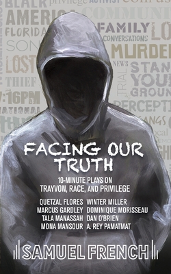 Immagine del venditore per Facing Our Truth: Short Plays on Trayvon, Race, and Privilege (Paperback or Softback) venduto da BargainBookStores