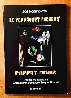 Le Perroquet fâcheux / Parrot fever
