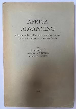 Seller image for Africa Advancing. A study of rural education and agriculture in West Africa and the Belgian Congo for sale by Joseph Burridge Books