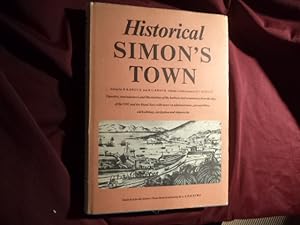 Seller image for Historical Simon's Town. Vignettes, Reminiscences and Illustrations of the Harbour and Community from the Days of the Dutch East India Co. for sale by BookMine