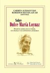 Seller image for Sobre Dulce Mara Loynaz. Ensayos acerca de su poesa, sus prosas y sus opiniones literarias for sale by AG Library