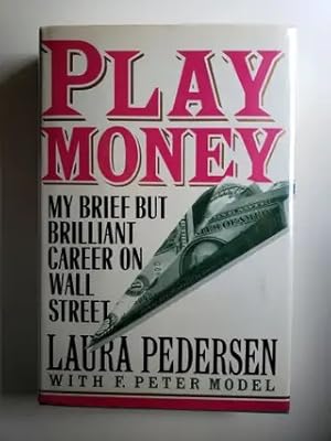 Bild des Verkufers fr Play Money My Brief But Brilliant Career On Wall Street zum Verkauf von WellRead Books A.B.A.A.