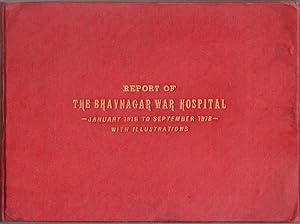 Report of the Bhavnagar War Hospital January 1916 to September 1918