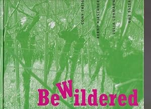 Be Wildered: Cony Theis, Bernhard Kirschner, Julia Lohmann, Uwe Esser. Ausstellungskatalog Künstl...