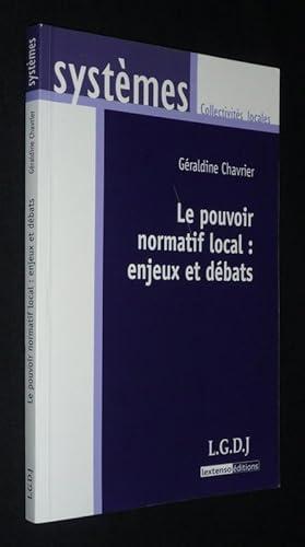 Immagine del venditore per Le Pouvoir normatif local : enjeux et dbats venduto da Abraxas-libris