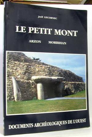 Le petit mont - Arzon Morbihan (documents archéologiques de l'ouest)