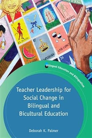 Immagine del venditore per Teacher Leadership for Social Change in Bilingual and Bicultural Education venduto da GreatBookPrices