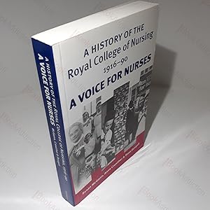 Immagine del venditore per A History of the Royal College of Nursing, 1916-90: A Voice for Nurses venduto da BookAddiction (ibooknet member)