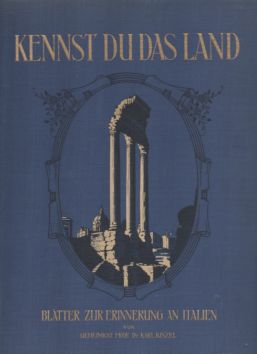 Imagen del vendedor de Kennst du das Land? Bl�tter zur Erinnerung an Italien. a la venta por Leonardu