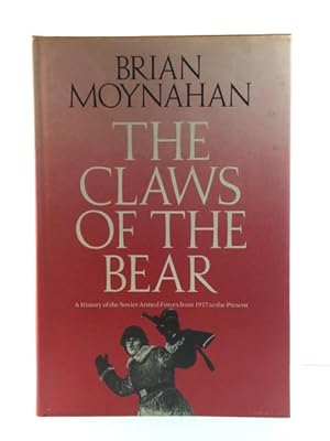 Bild des Verkufers fr The Claws of the Bear: A History of the Soviet Armed Forces from 1917 to the Present zum Verkauf von PsychoBabel & Skoob Books