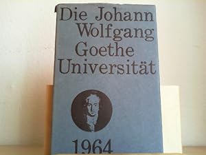 Die Johann Wolfgang Goethe Universität 1964. Jahrbuch.