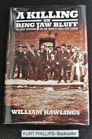 A Killing on Ring Jaw Bluff: The Great Recession and The Death of Small Town Georgia (Signed Copy) )