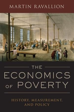 Imagen del vendedor de Economics of Poverty : History, Measurement, and Policy a la venta por GreatBookPrices