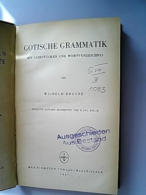 Seller image for Gotische Grammatik mit Lesestcken und Wortverzeichnis. (= Sammlung kurzer Grammatiken germanischer Dialekte) for sale by Antiquariat Bookfarm