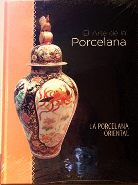 Imagen del vendedor de El Arte de la Porcelana: Tomo 2. La porcelana oriental. a la venta por Laila Books