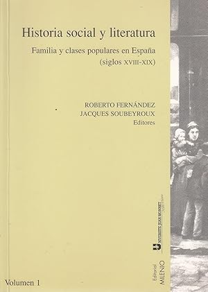 Seller image for HISTORIA SOCIAL Y LITERATURA Familia y clases populares en Espaa (Siglos XVIII-XIX). Vol. 1 for sale by Libreria Rosela