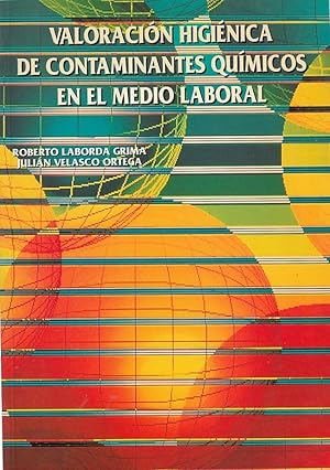 VALORACIÓN HIGIÉNICA DE CONTAMINANTES QUÍMICOS EN EL MEDIO LABORAL