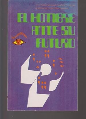 Imagen del vendedor de EL HOMBRE ANTE SU FUTURO a la venta por LIBRERIA TORMOS