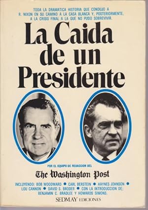 Image du vendeur pour LA CAIDA DE UN PRESIDENTE. POR EL EQUIPO DE REDACCION DEL THE WASHINGTON POST mis en vente par LIBRERIA TORMOS