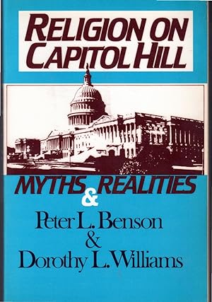 Imagen del vendedor de Religion on Capitol Hill: Myths and Realities a la venta por Dorley House Books, Inc.