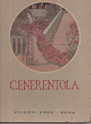 Cenerentola Narrata da Re . con quattro tavole fuori testo di Pino Melis