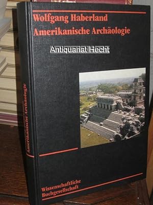 Seller image for Amerikanische Archologie. Geschichte, Theorie, Kulturentwicklung. for sale by Altstadt-Antiquariat Nowicki-Hecht UG