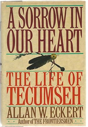 Seller image for A Sorrow in Our Heart: The Life of Tecumseh for sale by Cher Bibler